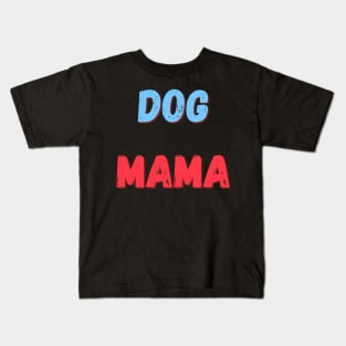 Dog mama Kids T-Shirt